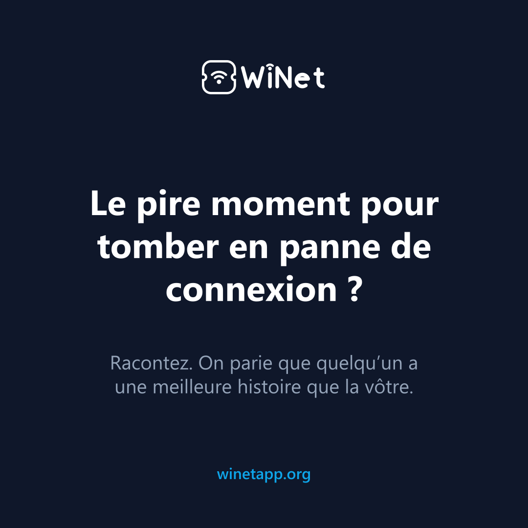 Le pire moment pour tomber en panne de connexion ?