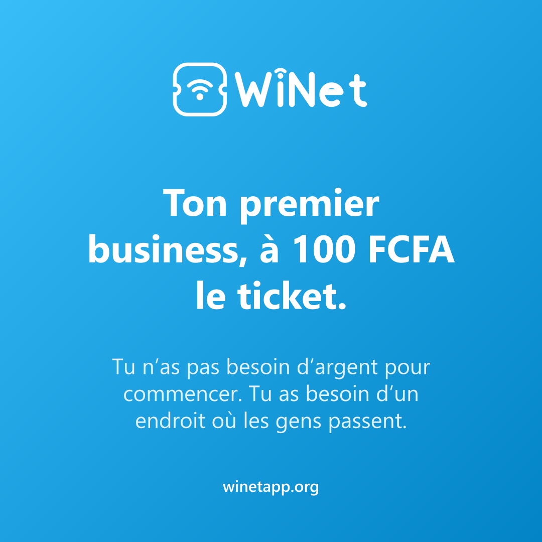 Ton premier business, à 100 FCFA le ticket.